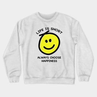 Choose Happiness Crewneck Sweatshirt